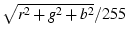 $\sqrt{r^2 + g^2 + b^2}/255$